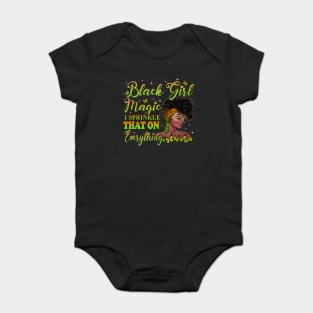 Black Girl Magic, I sprinkle that on everything, Black Woman, Black Women Baby Bodysuit